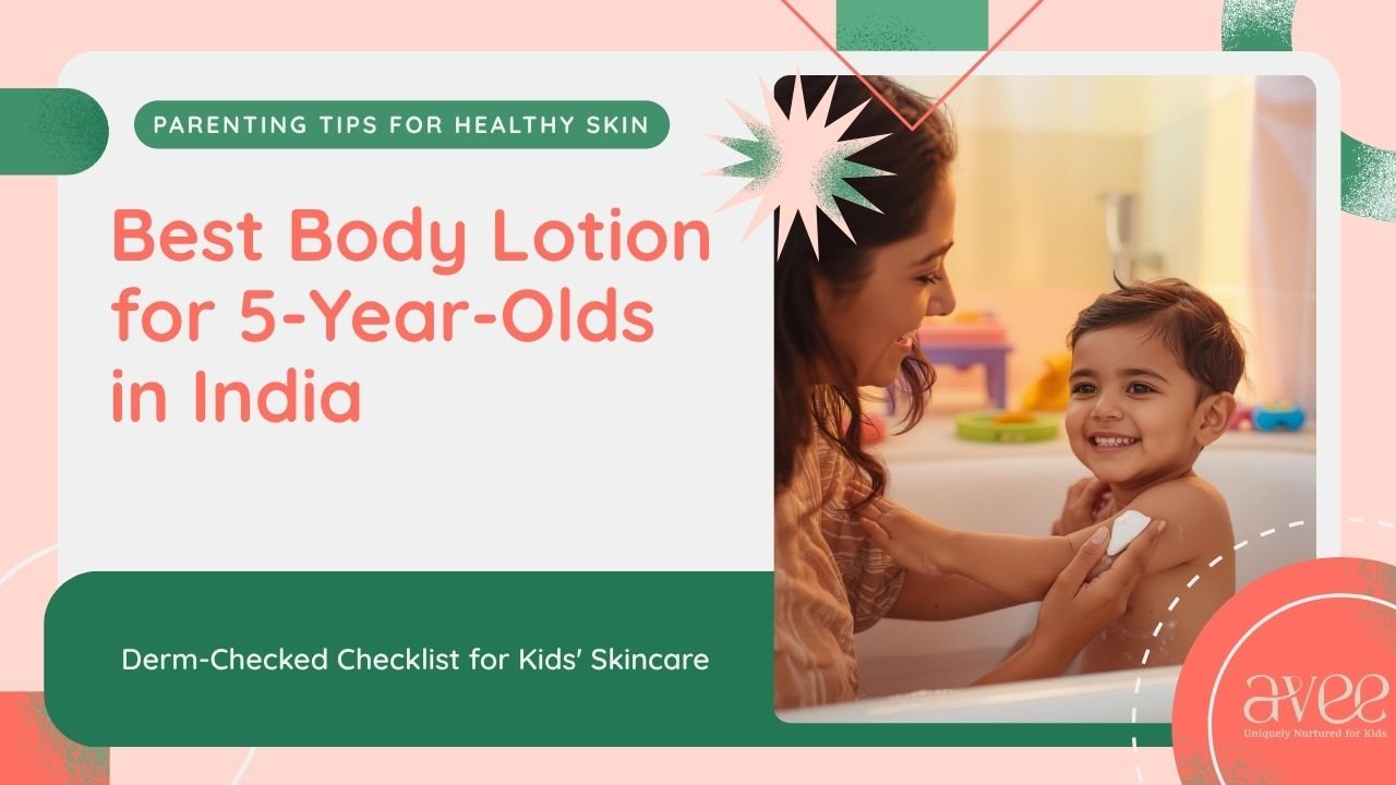Best Body Lotion for 5-Year-Olds in India (Derm-Checked Checklist)