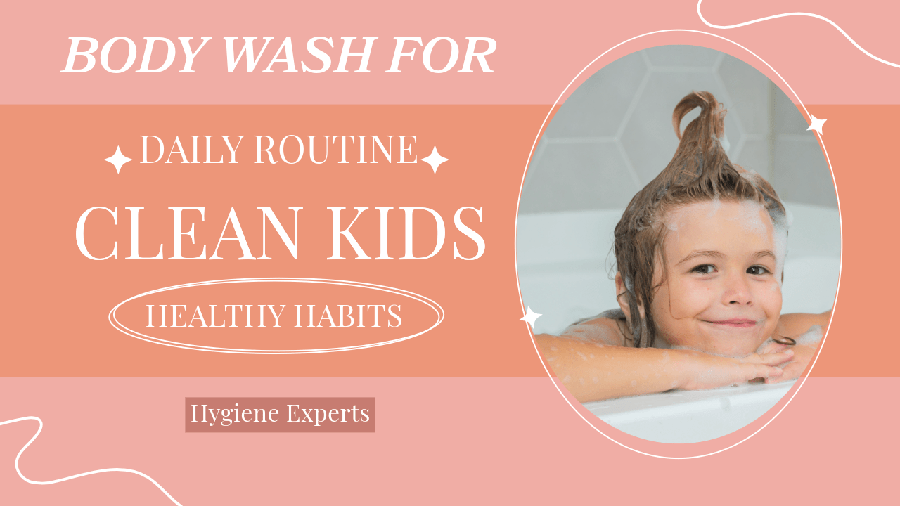 Ensuring Happy, Healthy Kids: Why Body Wash for Kids is Essential in Their Daily Hygiene Routine