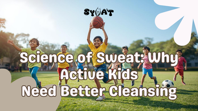 Why Active Kids Sweat More (And How to Manage Skin & Scalp Hygiene in India)