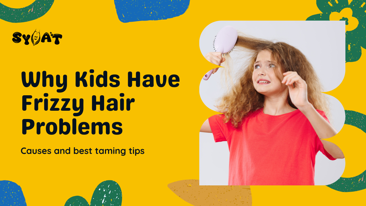 Why School-Going Kids in India Get Frizzy Hair (And How to Tame It)