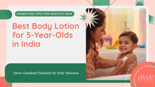 Avee kids blog post of best derma recommended body lotions for kids
