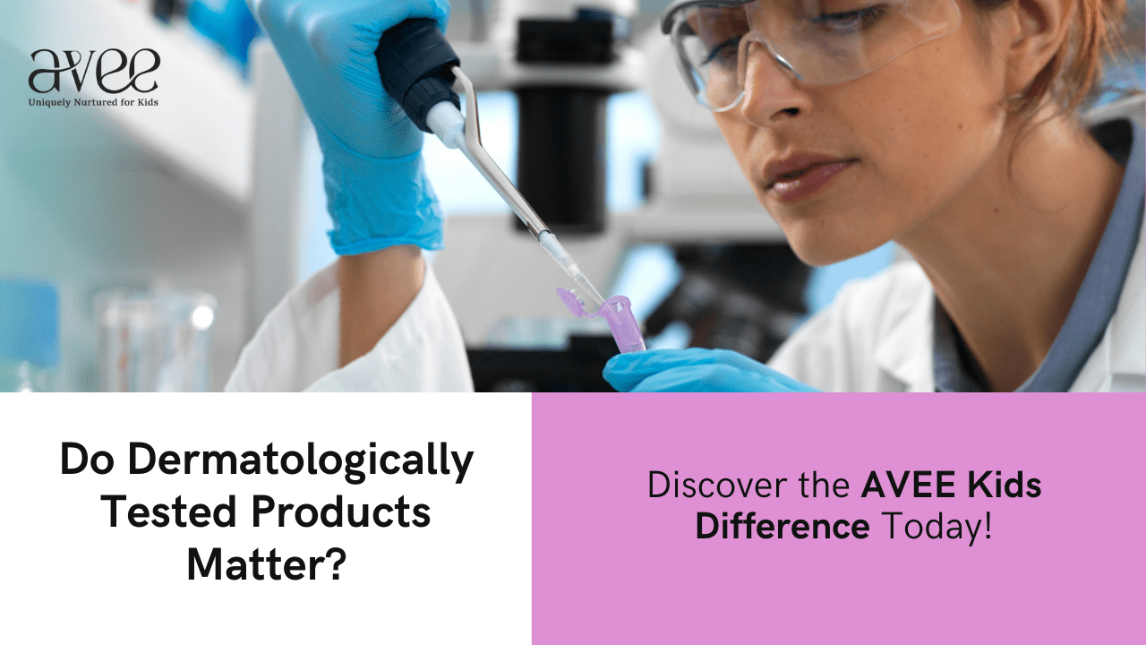 Do Dermatologically Tested Products Really Matter for Kids? Discover the AVEE Kids Difference!