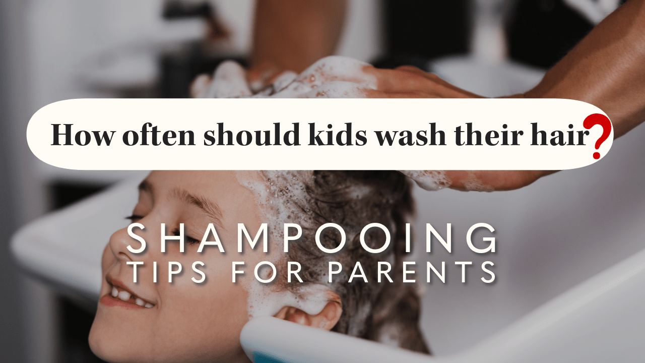 How Often Should Kids Wash Their Hair? Essential Shampooing Tips for Parents